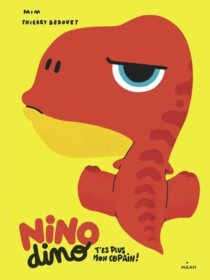 cover image of Nino Dino--T'es plus mon copain !